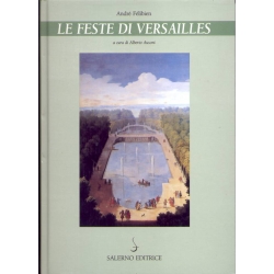 Andrè Fèlibien - Le feste di Versailles